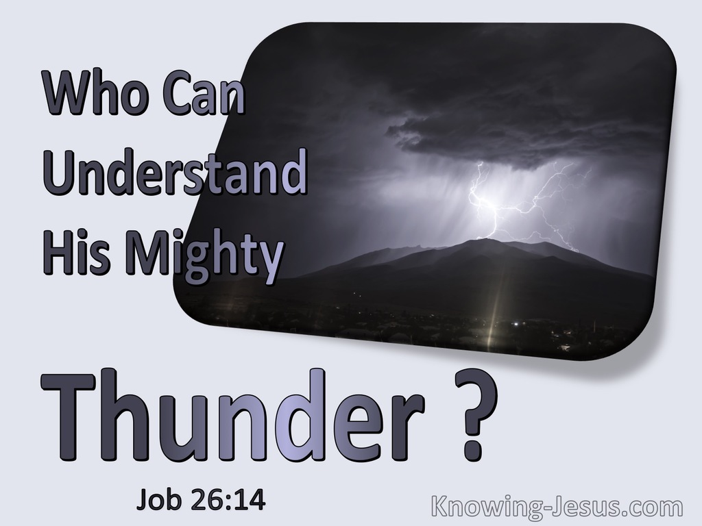 Job 26:14 Who Can Understand His Mighty Thunder (gray)